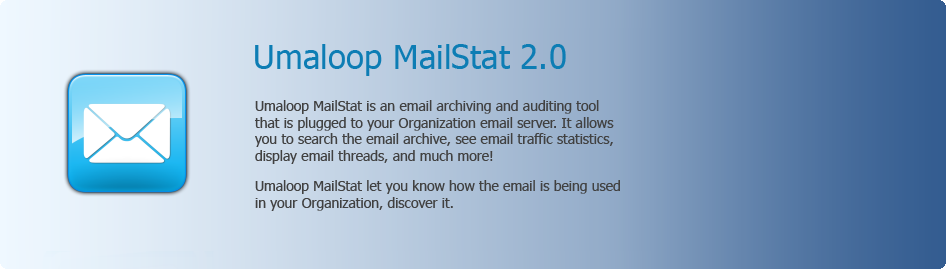 Umaloop MailStat - Umaloop MailStat is an email auditing and archive tool, it allows you to search the email archive, display statistics charts about the email traffic, and more!