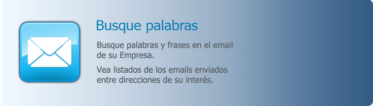 Búsqueda de emails - Encuentre emails de su interés entre todo el email de su Empresa.